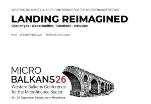 Скопје домаќин на MicroBalkans 2026: Регионална дискусија за иднината на микрофинансирањето и кредитирањето